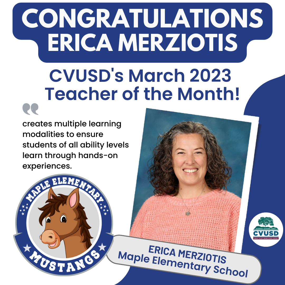  Congratulations, Erica Merziotis of Maple Elementary: CVUSD's March 2023 Teacher of the Month!